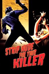Strip Nude for Your Killer