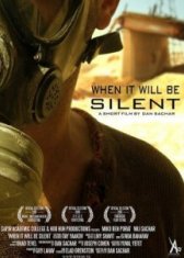 When It Will Be Silent