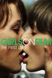 Girls On Film: The First Date
