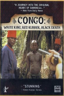 Congo: White King, Red Rubber, Black Death