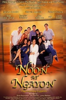 Noon At Ngayon