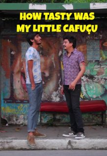 How Tasty Was My Little Cafuçu