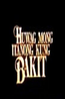 Huwag Mong Itanong Kung Bakit