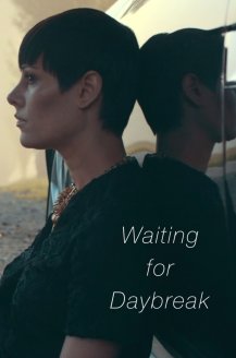 Waiting for Daybreak